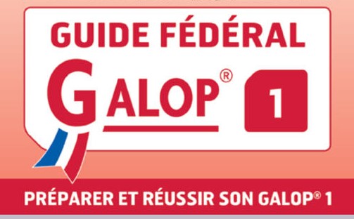 Guide fédéral Galop 1, Préparer et réussir son galop 1 - Equestra